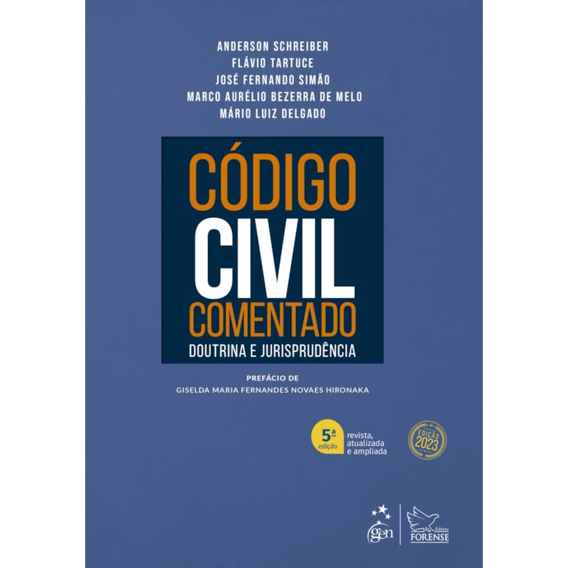 CÓDIGO CIVIL COMENTADO - DOUTRINA E JURISPRUDÊNCIA - 5ª EDIÇÃO 2023