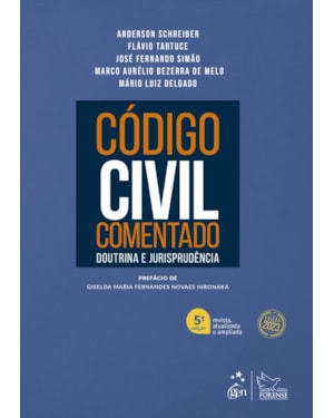 CÓDIGO CIVIL COMENTADO - DOUTRINA E JURISPRUDÊNCIA - 5ª EDIÇÃO 2023