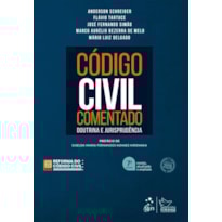 CÓDIGO CIVIL COMENTADO - DOUTRINA E JURISPRUDÊNCIA - 7ª EDIÇÃO 2026