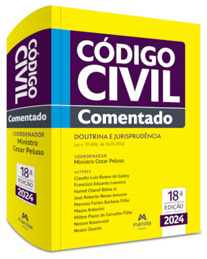 Código civil comentado: Doutrina e jurisprudência - Lei n. 10.406, de 10.01.2002