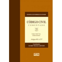 CÓDIGO CIVIL COMENTADO - V. VI - 1ª EDIÇÃO 2008