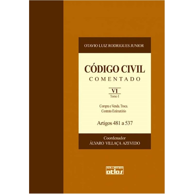 CÓDIGO CIVIL COMENTADO - V. VI - 1ª EDIÇÃO 2008