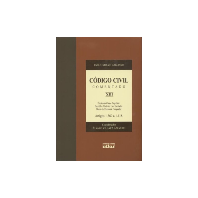 CÓDIGO CIVIL COMENTADO - V. XIII - 1ª EDIÇÃO 2004