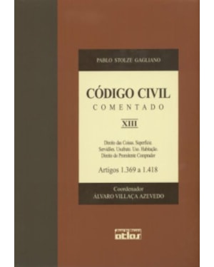 CÓDIGO CIVIL COMENTADO - V. XIII - 1ª EDIÇÃO 2004