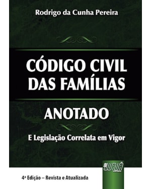 CÓDIGO CIVIL DAS FAMÍLIAS - ANOTADO