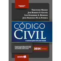 CÓDIGO CIVIL E LEGISLAÇÃO CIVIL EM VIGOR - 42ª EDIÇÃO 2024
