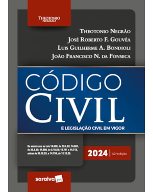 CÓDIGO CIVIL E LEGISLAÇÃO CIVIL EM VIGOR - 42ª EDIÇÃO 2024