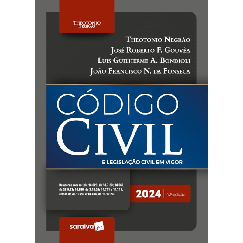 CÓDIGO CIVIL E LEGISLAÇÃO CIVIL EM VIGOR - 42ª EDIÇÃO 2024