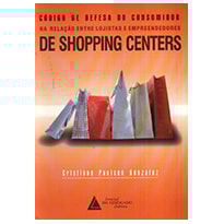 CÓDIGO DE DEFESA DO CONSUMIDOR NA RELAÇÃO ENTRE LOJISTAS E EMPREENDEDORES DE SHOPPING CENTERS