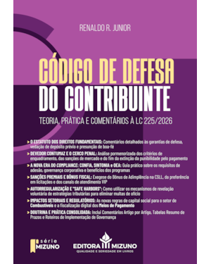 Código de defesa do contribuinte: teoria, prática e comentários à lc 225/2026