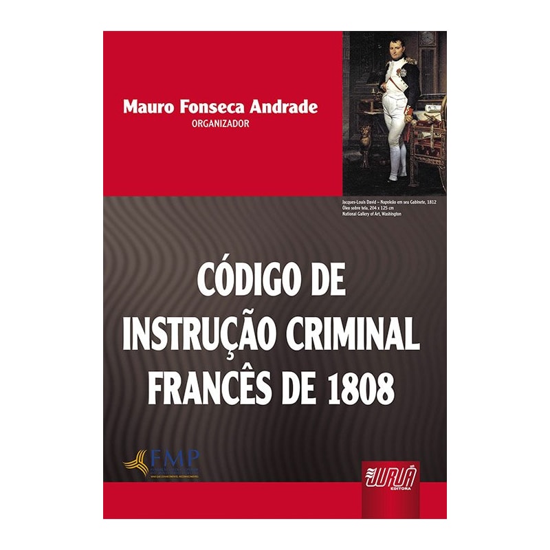 CÓDIGO DE INSTRUÇÃO CRIMINAL FRANCÊS DE 1808