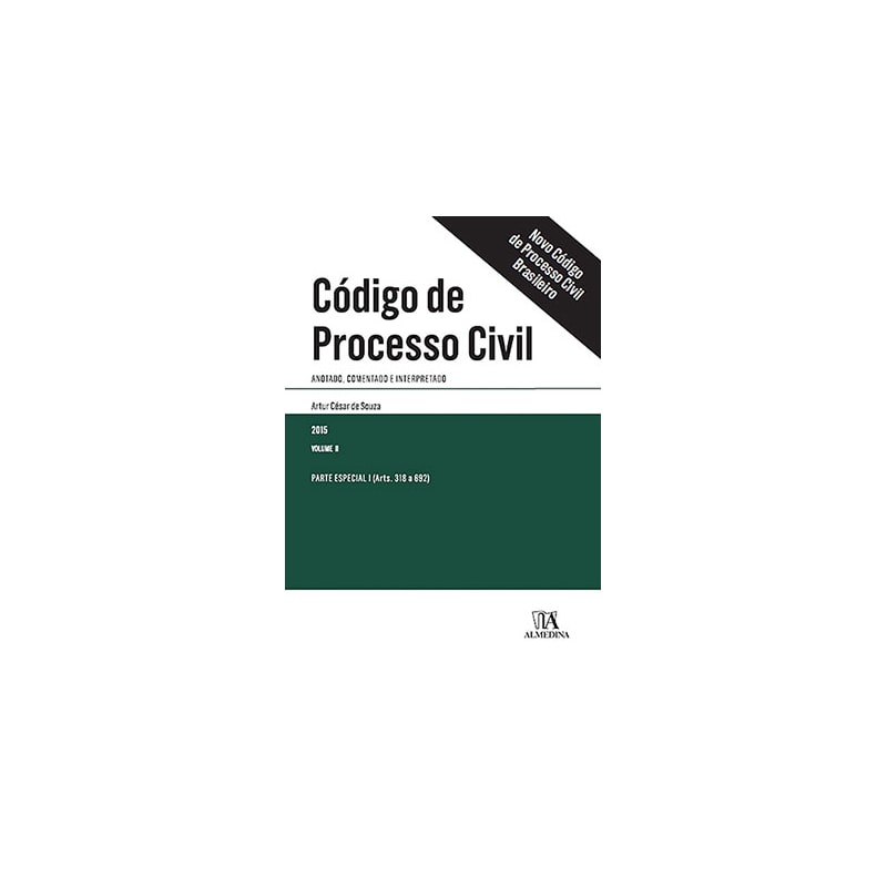 Código de processo civil: Anotado, comentado e interpretado - Parte especial I (arts. 318 a 692)