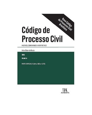Código de processo civil : Anotado, comentado e interpretado - Parte especial II (arts. 693 a 1.072)