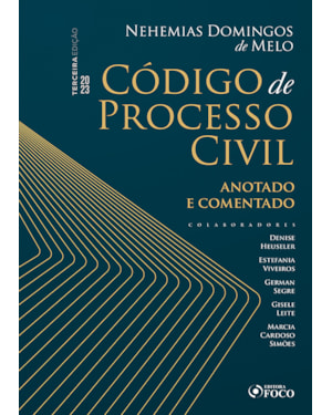 CÓDIGO DE PROCESSO CIVIL - ANOTADO E COMENTADO - 3ª ED - 2023