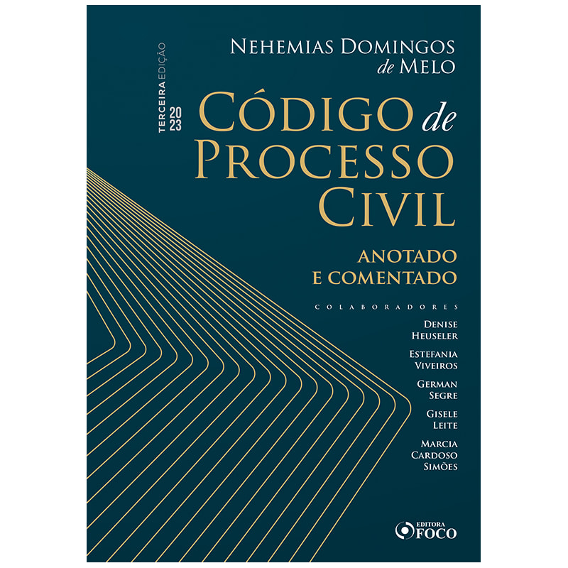 CÓDIGO DE PROCESSO CIVIL - ANOTADO E COMENTADO - 3ª ED - 2023