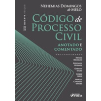 CÓDIGO DE PROCESSO CIVIL - ANOTADO E COMENTADO - 4ª ED - 2025
