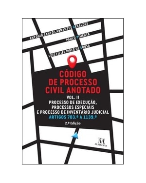 Código de processo civil anotado: Processo de execução, processos especiais e processo de inventário judicial - Artigos 703º a 1139º