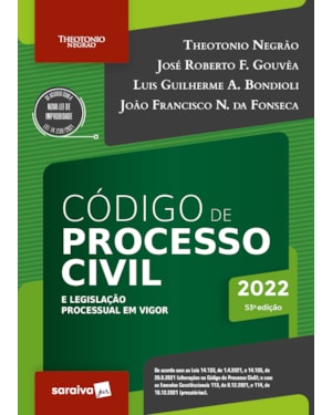 CÓDIGO DE PROCESSO CIVIL E LEGISLAÇÃO PROCESSUAL EM VIGOR - 53ª EDIÇÃO 2022