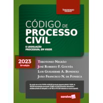 CÓDIGO DE PROCESSO CIVIL E LEGISLAÇÃO PROCESSUAL EM VIGOR - 54ª EDIÇÃO 2023