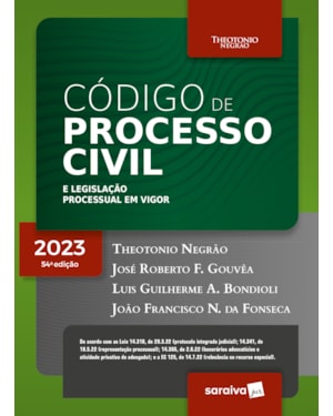 CÓDIGO DE PROCESSO CIVIL E LEGISLAÇÃO PROCESSUAL EM VIGOR - 54ª EDIÇÃO 2023