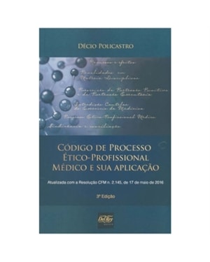 CÓDIGO DE PROCESSO ÉTICO-PROFISSIONAL MÉDICO E SUA APLICAÇÃO