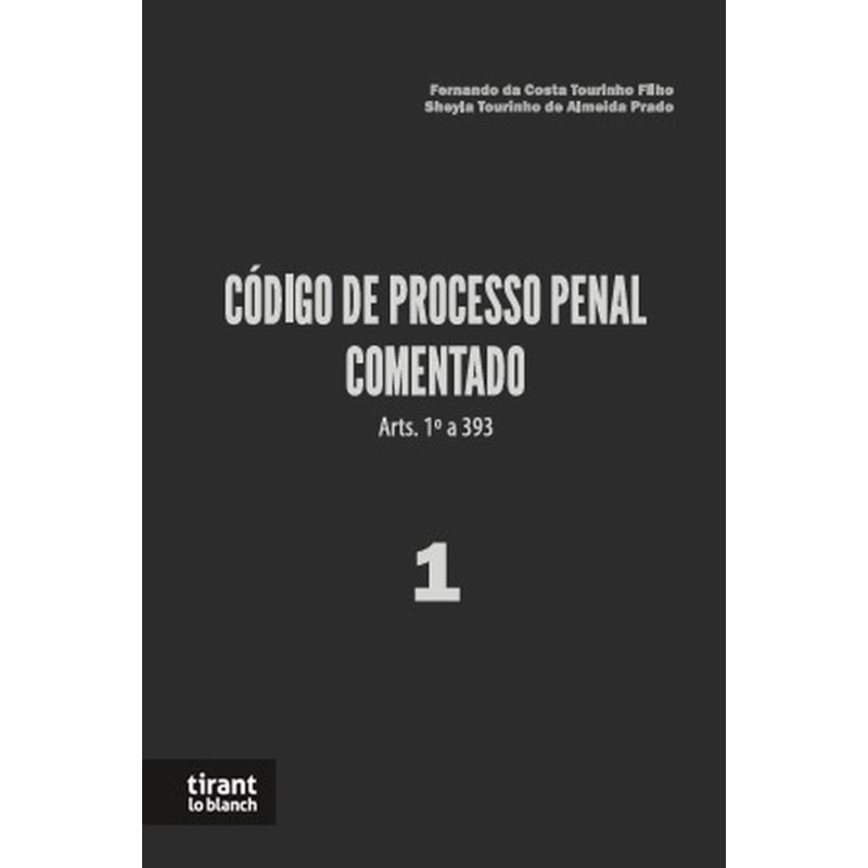 CÓDIGO DE PROCESSO PENAL COMENTADO 1: ARTS. 1º A 393