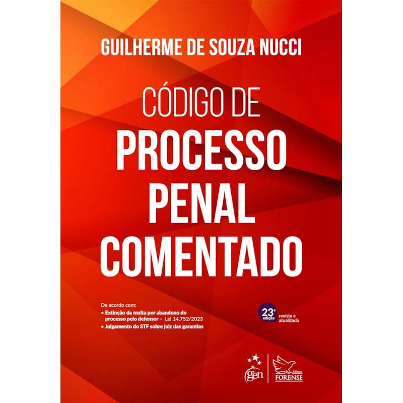 CÓDIGO DE PROCESSO PENAL COMENTADO - 23ª EDIÇÃO 2024