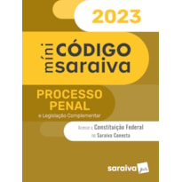 CÓDIGO DE PROCESSO PENAL MINI - 29ª EDIÇÃO 2023