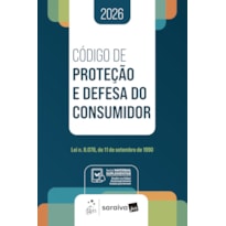 CÓDIGO DE PROTEÇÃO E DEFESA DO CONSUMIDOR - 1ª EDIÇÃO 2026