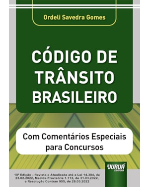 CÓDIGO DE TRÂNSITO BRASILEIRO - COM COMENTÁRIOS ESPECIAIS PARA CONCURSOS