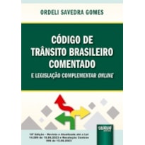 CÓDIGO DE TRÂNSITO BRASILEIRO COMENTADO E LEGISLAÇÃO COMPLEMENTAR ONLINE