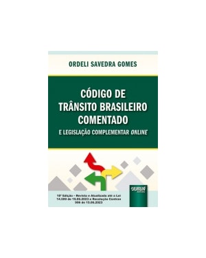 CÓDIGO DE TRÂNSITO BRASILEIRO COMENTADO E LEGISLAÇÃO COMPLEMENTAR ONLINE