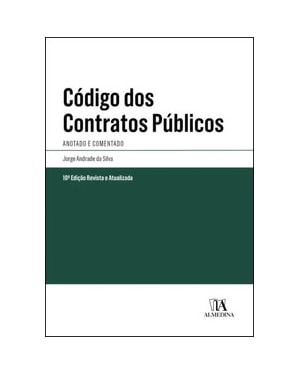 Código dos contratos públicos: anotado e comentado