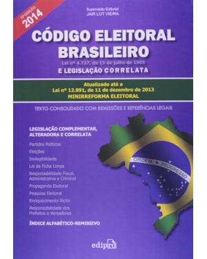 CÓDIGO ELEITORAL BRASILEIRO E LEGISLAÇÃO CORRELATA
