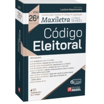 CÓDIGO ELEITORAL - COLEÇÃO MAXILETRA CÓDIGO ELEITORAL - COLEÇÃO MAXILETRA