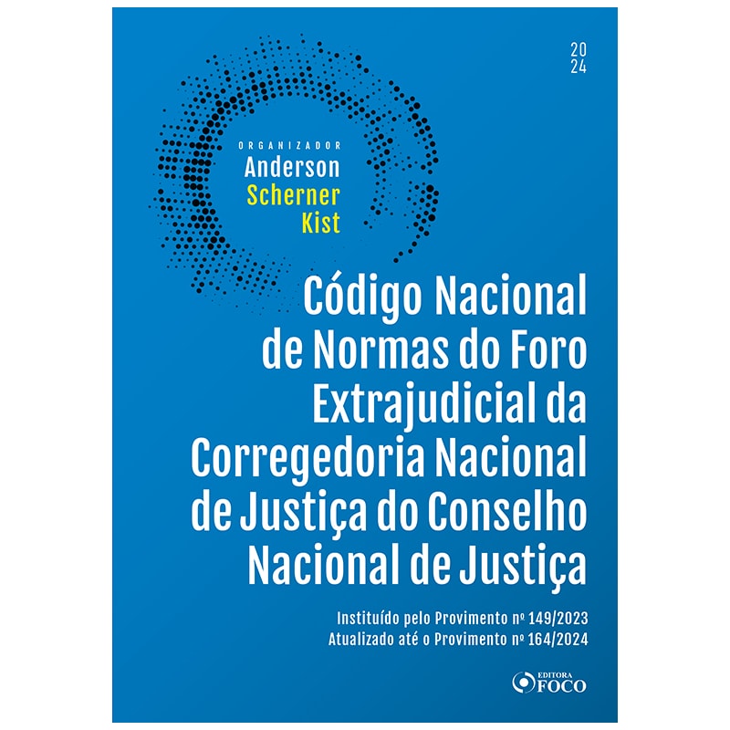 CÓDIGO NACIONAL DE NORMAS DO FORO EXTRAJUDICIAL DA CORREGEDORIA NACIONAL DE JUSTIÇA - 1ª ED - 2024
