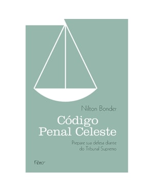 CÓDIGO PENAL CELESTE: PREPARE SUA DEFESA DIANTE DO TRIBUNAL SUPREMO