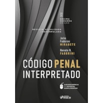 CÓDIGO PENAL INTERPRETADO - REVISTA, ATUALIZADA E REFORMULADA - 12ª ED - 2025