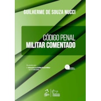CODIGO PENAL MILITAR COMENTADO - 5ª EDIÇÃO 2024
