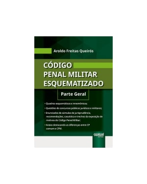 CÓDIGO PENAL MILITAR ESQUEMATIZADO - PARTE GERAL
