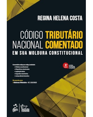 CÓDIGO TRIBUTÁRIO NACIONAL COMENTADO - 4ª EDIÇÃO 2024