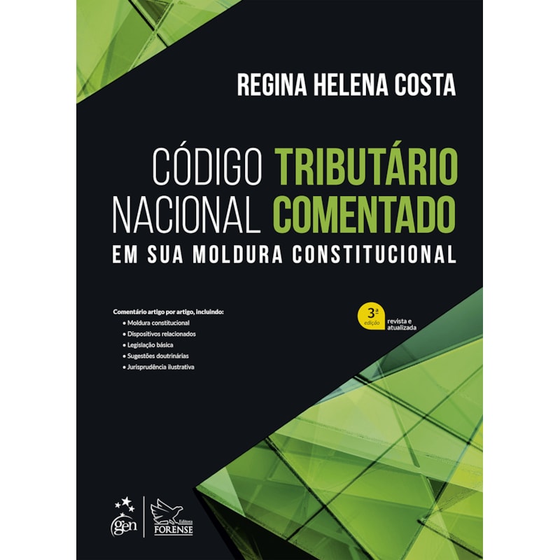 CÓDIGO TRIBUTÁRIO NACIONAL COMENTADO - EM SUA MOLDURA CONSTITUCIONAL