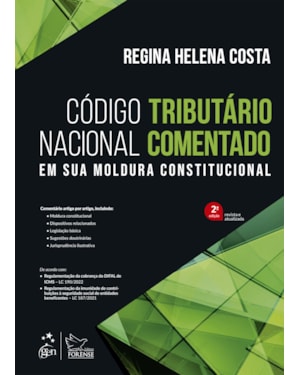 CÓDIGO TRIBUTÁRIO NACIONAL COMENTADO - EM SUA MOLDURA CONSTITUCIONAL