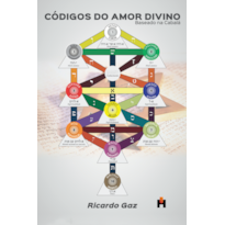 Códigos do Amor Divino: Baseado na Cabalá