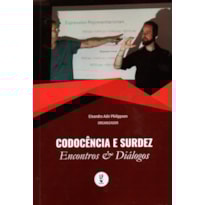 CODOCÊNCIA E SURDEZ: ENCONTROS & DIÁLOGOS