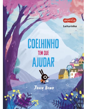 COELHINHO TEM QUE AJUDAR