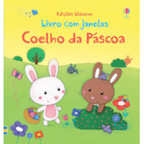 COELHO DA PÁSCOA : LIVRO COM JANELAS