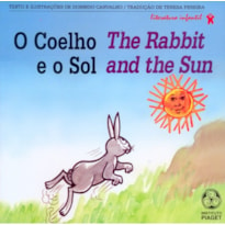 COELHO E O SOL, O - THE RABBIT AND THE SUN