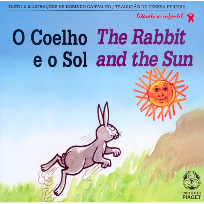 COELHO E O SOL, O - THE RABBIT AND THE SUN