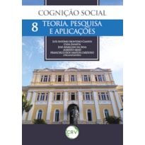 COGNIÇÃO SOCIAL: TEORIA, PESQUISA E APLICAÇÕES - VOL.: 08